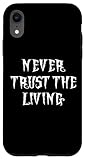 Photo Gallery custodia per iphone xr never trust the living costume da scheletro donna uomo donne Photo Gallery custodia per iphone xr never trust the living costume da scheletro donna uomo donne