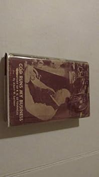 Hardcover God Runs My Business: The Story of R.G. LeTourneau Book