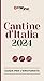 Cantine D'italia 2024. Guida Per Il Turista Del Vino - 3