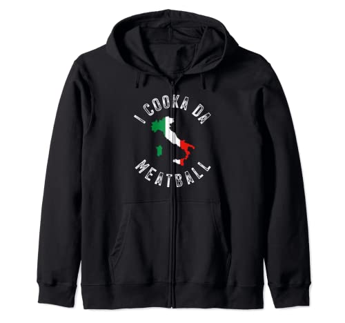 I Cooka Da Meatball Funny Trending Italian Slang Joke Saying Zip Hoodie