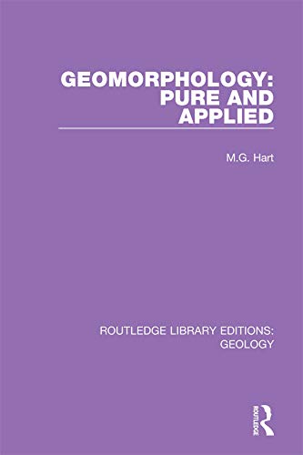 Geomorphology: Pure and Applied (Routledge Library Editions: Geology)      1st Edition, Kindle Edition