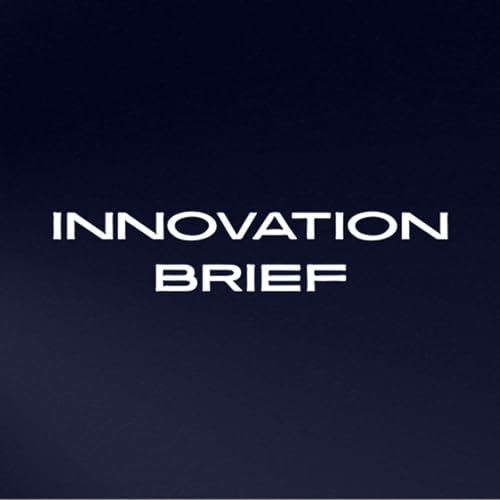 The Innovation Brief Podcast Por Innovation Brief arte de portada