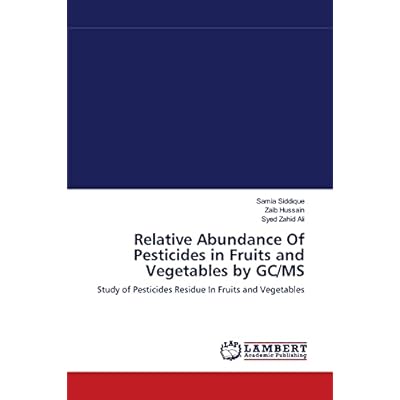 Relative Abundance Of Pesticides in Fruits and Vegetables by GC/MS: Study of Pesticides Residue In Fruits and Vegetables