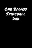 spikeball kaufen münchen  One Badass Spikeball Dad: A soft cover blank lined journal to jot down ideas, memories, goals, and anything else that comes to mind.