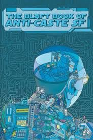Image of The Blaft Book of Anti-Caste SF