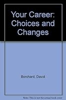 Your Career: Choices and Changes 0787219436 Book Cover