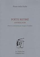 Poète retiré : Anthologie 2874500283 Book Cover