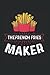The French Fries Maker: Sandwich Idea Booklet, Sandwich Maker Cookboock, Delicious Sandwich, Notebook Planer 6x9inch Daily Planner Journal, To do List Notebook, Daily Organizer, 150 Pages