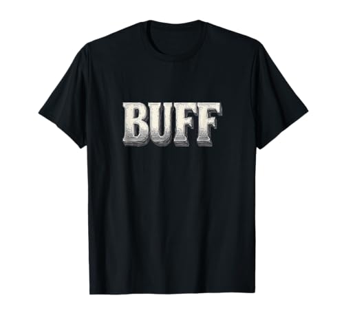 Pretty Buff Item Costume for Gaming and Buffer Lovers T-Shirt