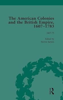 Hardcover The American Colonies and the British Empire, 1607-1783, Part I Vol 1 Book