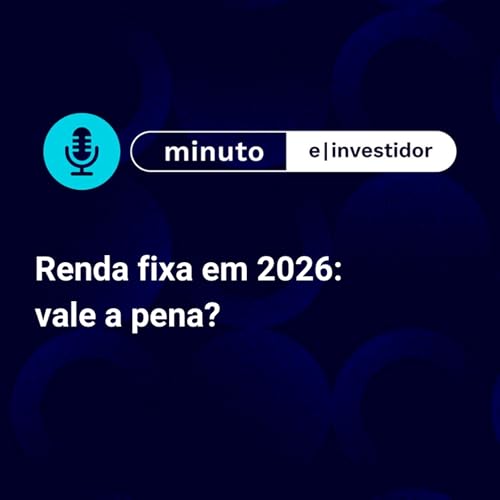 Renda fixa em 2026- quanto investir, quais riscos considerar e como montar a carteira de investimentos copertina
