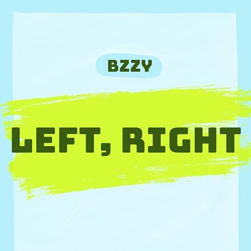 Play LEFT, RIGHT by BZZY on Amazon Music Unlimited