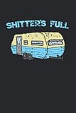  Shitter\'s Full: Funny Camping Van Camper Trailer Camp Graph Paper Composition Notebook to Take Notes at Work. Grid, Squared, Quad Ruled. Bullet Point Diary, To-Do-List or Journal For Men and Women.