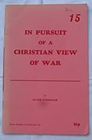 In pursuit of a Christian view of war (Grove booklets on ethics ; 15) 090542204X Book Cover