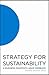 Strategy for Sustainability: A Business Manifesto