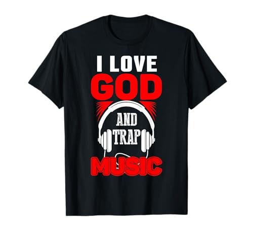 Urban Hip Hop Camiseta I Love God And Trap Music Camiseta