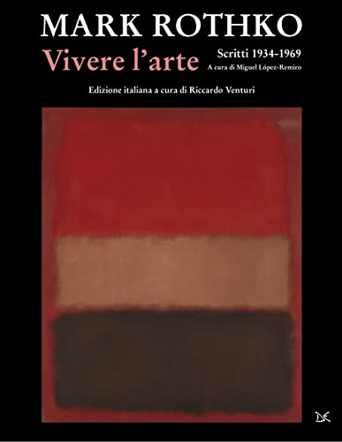 Vivere l'arte. Scritti (1934-1969
