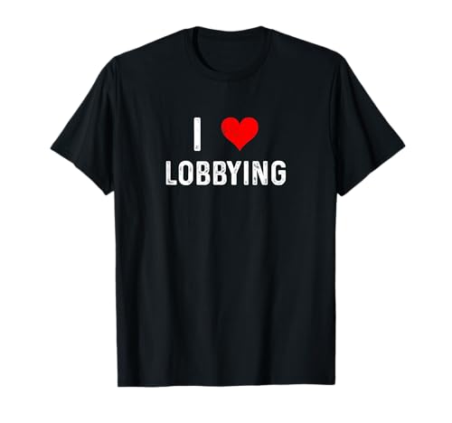J'adore Le lobbying - Heart Politics Political T-Shirt