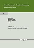 IT-Beratung - Consulting zwischen Wissenschaft und Praxis (Wirtschaftsinformatik - Theorie und Anwendung, Band 11)