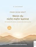Finde deine Kraft - Wenn du nicht mehr kannst: 165 fertige Gebete zum Aufschlagen und Laut-Beten | im großen A4-Format | für Zeiten, in denen du Halt brauchst