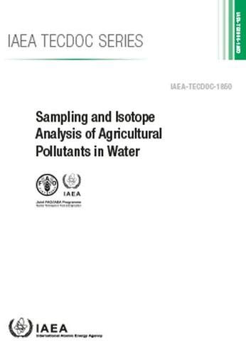 Sampling and Isotope Analysis of Agricultural Pollutants in Water (IAEA TECDOC Series)