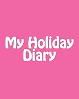 My Holiday Diary 1505725259 Book Cover