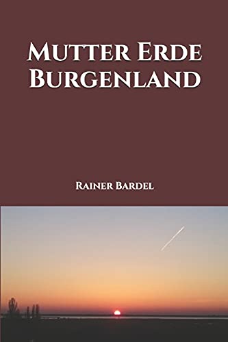 Mutter Erde Burgenland (German Edition)