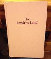 The Lawless Land B000GZWV1U Book Cover