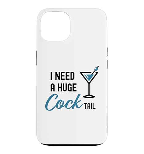I Need A Huge COCKtail Funny Drinking ��l�p �W���[�N�h�����N �X�}�z�P�[�X iPhone 13 �p