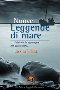 Nuove leggende di mare Nuove leggende di mare