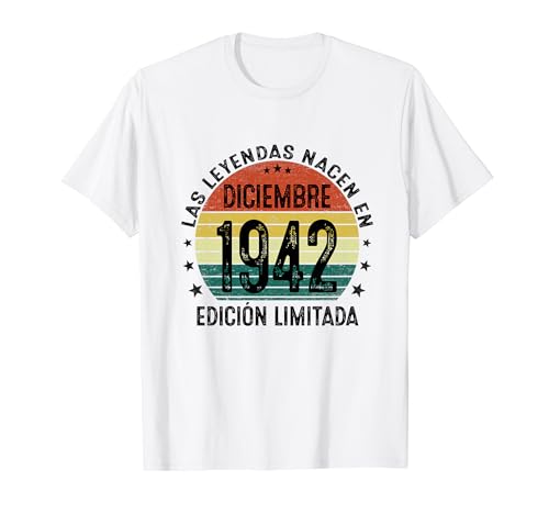 Las Leyendas Nacen Diciembre 1942 82 Años Fabricado En 1942 Camiseta
