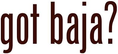 RDW Got Baja ? Sticker - Decal - Die Cut - Brown 12.50" x 5.63"