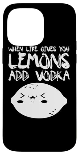 When Life Gives You Lemons Add Vodka - �ʔ����E�H�b�J���D�� �X�}�z�P�[�X iPhone 14 Pro Max �p