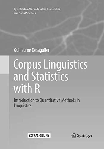 Corpus Linguistics and Statistics with R: Introduction to Quantitative Methods in Linguistics (Quantitative Methods in the Humanities and Social Sciences)