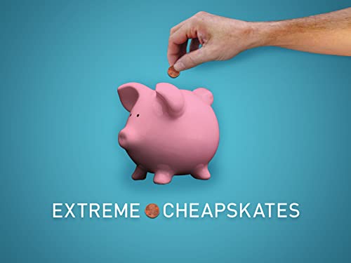 Extreme Cheapskates