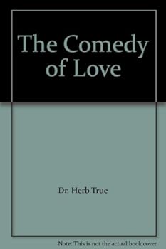 Unknown Binding The Comedy of Love Book