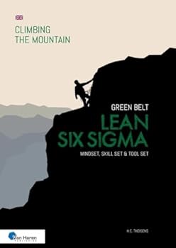 Paperback Lean Six SIGMA Green Belt: Mindset, Skill Set and Tool Set: Climbing the Mountain [Dutch] Book