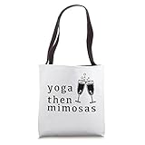 Cute Yoga then Mimosas Brunch Babe Tote Bag
