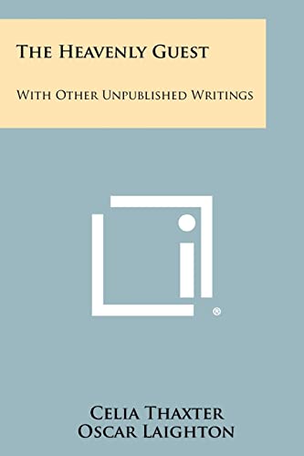 The Heavenly Guest: With Other Unpublished Writings