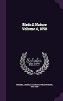 Birds and All Nature, 1898, Vol. 4 1341974324 Book Cover