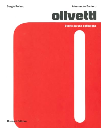 Olivetti. Storie da una collezione. Ediz. a colori