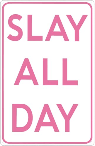 Smilelife Girls Gifts Funny Slay All Day Tin Sign for Aesthetic Room Bedroom Downtown Girl Room Dorm Wall Decor 8 X 12 Inch (3110)