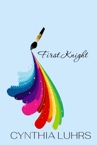 First Knight: A Thornton Brothers Time Travel (A Knights Through Time Romance)