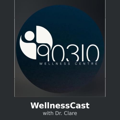 『90310 WellnessCast with Dr Clare』のカバーアート