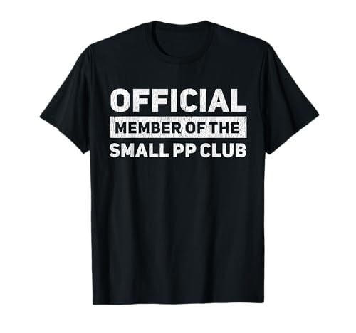 Official Member of The Small PP Club Funny Adult Humor Men T-Shirt