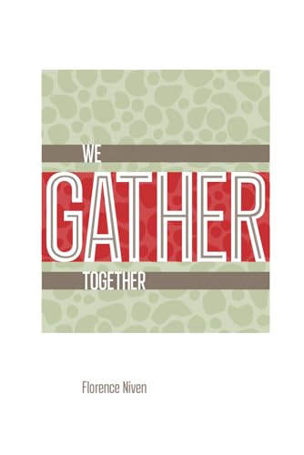 We Gather Together (Step Into This Day - Thoughts on Connection)