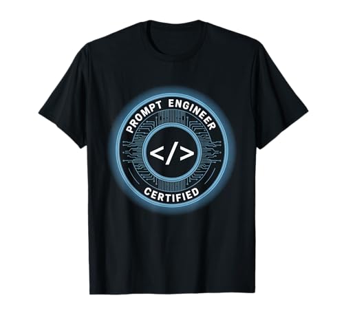 Prompt Engineer Certified IA Code Futur Humour T-Shirt