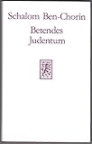  Betendes Judentum: Die Liturgie der Synagoge. Münchener Vorlesung: Die Liturgie Der Synagoge. Munchener Vorlesung