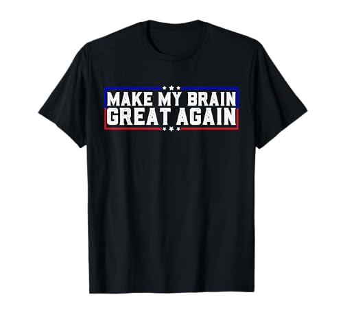 Make My Brain Great Again Funny Brain Tumor Surgery Recovery