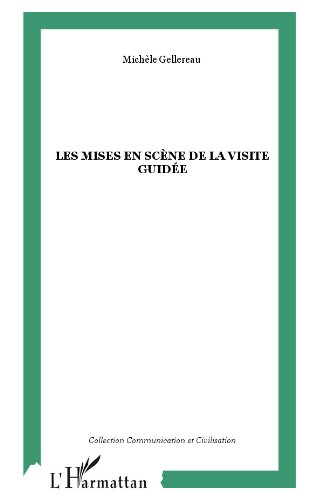 Livre Les mises en scène de la visite guidée communication